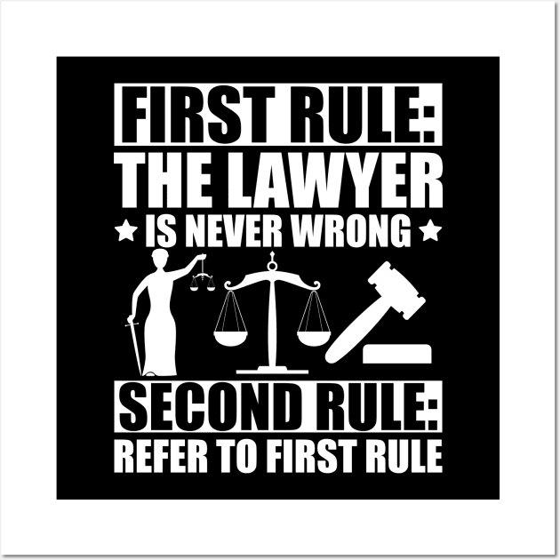 Lawyer - First rule: The lawyer is never wrong Second Rule: refer to first rule w Wall Art by KC Happy Shop
